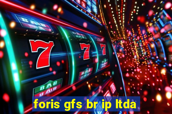 foris gfs br ip ltda